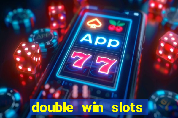 double win slots casino game